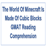The World Of Minecraft Is Made Of Cubic Blocks GMAT Reading Comprehension